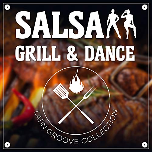 Salsa Grill & Dance - Latin Groove Collection