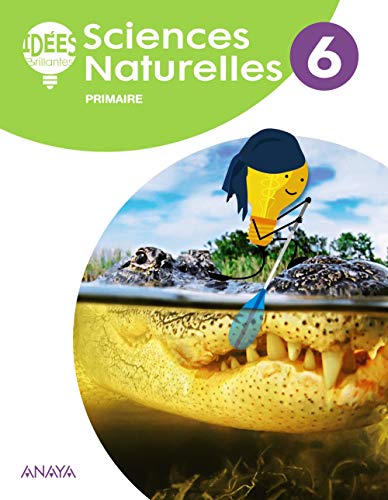 Sciences Naturelles 6. Livre de l'élève (Idées Brillantes)