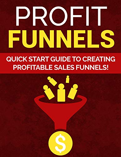 Secrets to making huge money online FAST: Profit Funnels (English Edition)