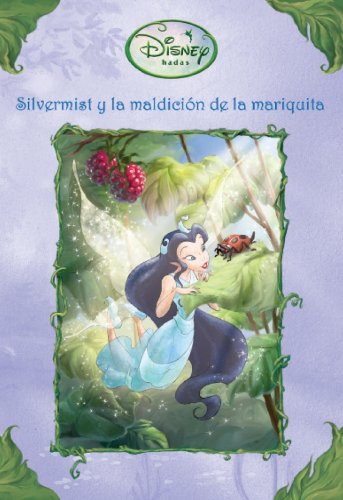 Silvermist y la maldición de la mariquita (HADAS DISNEY)