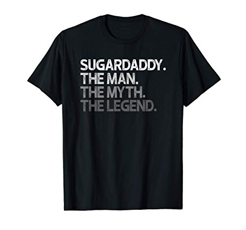 Sugardaddy Sugar Daddy El Hombre Mito Leyenda Regalo Camiseta