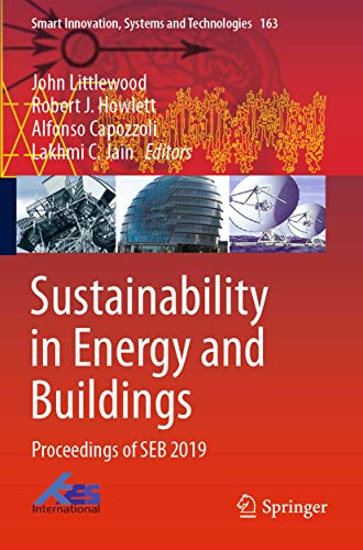 Sustainability in Energy and Buildings: Proceedings of SEB 2019: 163 (Smart Innovation, Systems and Technologies)