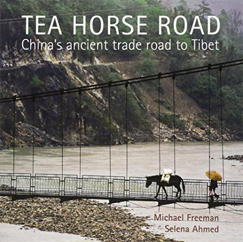 Tea Horse Road: China's Ancient Trade Road to Tibet [Idioma Inglés]