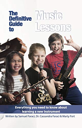 The Definitive Guide to Music Lessons: Everything You Need to Know About Learning a New Instrument (English Edition)