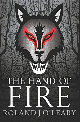 The Hand of Fire: 1 (The Essence of Tyranny)