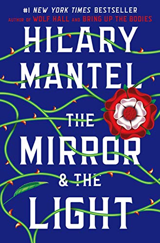 The Mirror & the Light (Wolf Hall Trilogy, 3)