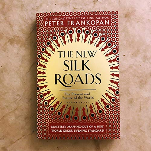 The New Silk Roads [Idioma Inglés]: The Present and Future of the World