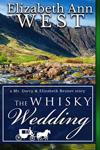 The Whisky Wedding: a Mr. Darcy and Elizabeth Bennet story (English Edition)