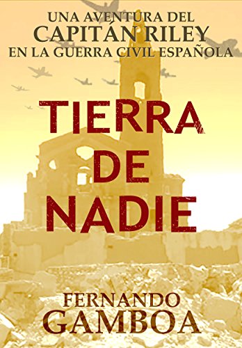 TIERRA DE NADIE (Las aventuras del Capitán Riley)