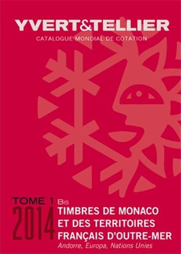 Tome 1 bis monaco 2014+ territoires français d'outre mer, andorre, europa nations unies