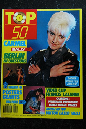 TOP 50 051 1987 02 CARMEL Francis Lalanne Viktor Lazlo Valli + POSTERS GEANTS SAMANTHA FOX LUNA PARKER