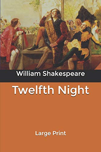 Twelfth Night: Large Print