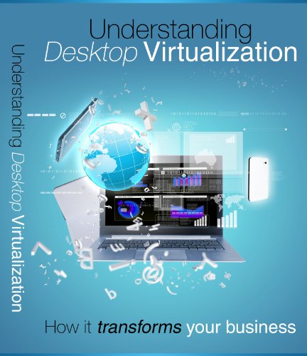 Understanding desktop virtualization : Understanding (English Edition)
