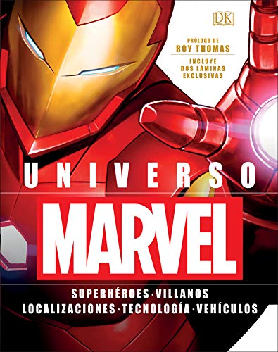 Universo Marvel: Superhéroes. Villanos. Localizaciones. Tecnología. Vehículos.