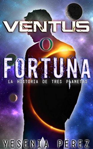 Ventus O Fortuna: La Historia de Tres Planetas