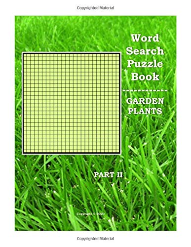 Word Search Puzzle Book - GARDEN PLANTS: Part II - with 56 Brain Training Puzzles for kids and adults