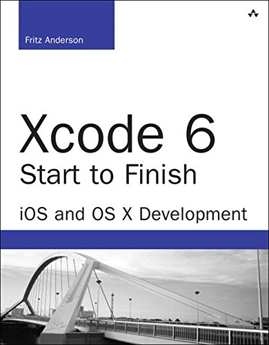 Xcode 6 Start to Finish: iOS and OS X Development (Developer's Library) (English Edition)