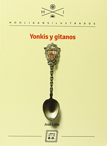 Yonkis y gitanos (HOOLIGANS ILUSTRADOS)