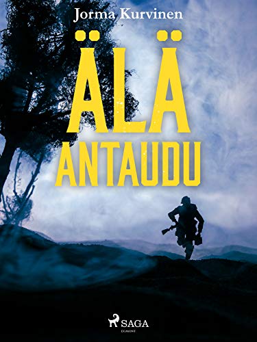 Älä antaudu (Finnish Edition)