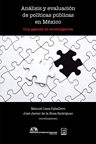 Análisis y evaluación de políticas públicas en México: Una agenda de investigación