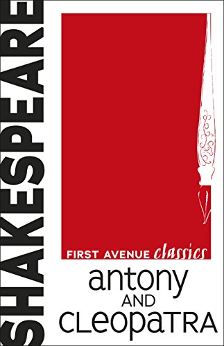 Antony and Cleopatra (First Avenue Classics ™) (English Edition)