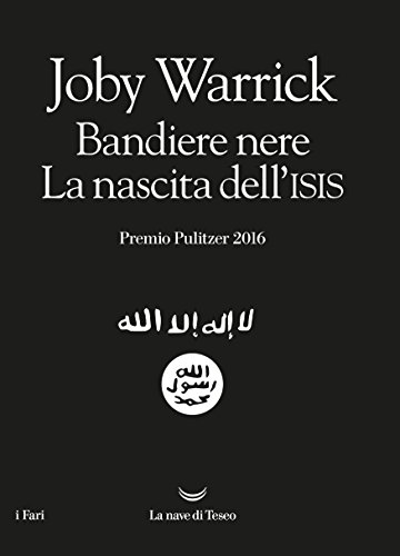 Bandiere nere. La nascita dell'Isis (I fari)