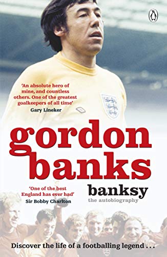 Banksy: The Autobiography of an English Football Hero (English Edition)