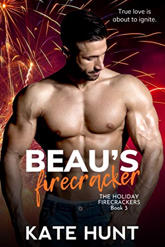 Beau's Firecracker (The Holiday Firecrackers Book 3) (English Edition)