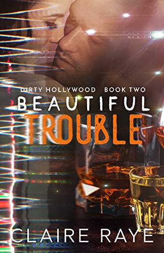 Beautiful Trouble: A Tattooed Alpha Insta-Love Story (Dirty Hollywood Book 2) (English Edition)