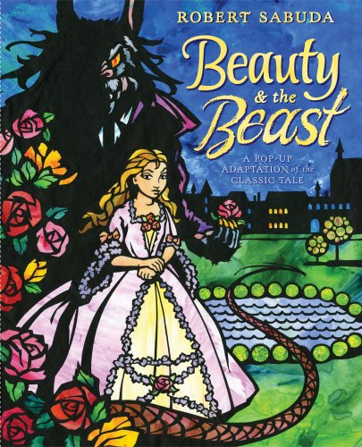 Beauty The Beast: A Pop-Up Book of the Classic Fairy Tale