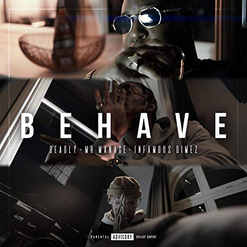 Behave (feat. Mr Manage & Infamous Dimez) [Explicit]