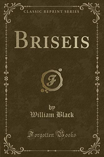 Briseis (Classic Reprint)