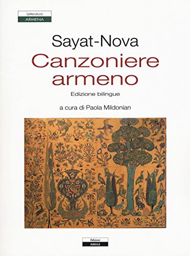 Canzoniere armeno. Testo a fronte armeno (Letterature. Testi)