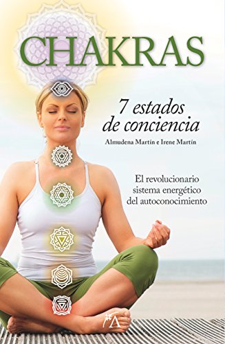 Chakras. 7 Estados De Conciencia (Salud y vida alternativa)