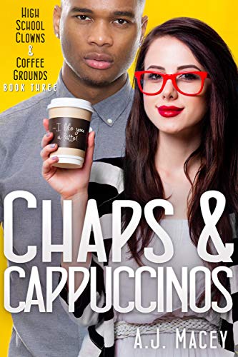 Chaps & Cappuccinos (High School Clowns & Coffee Grounds Book 3) (English Edition)