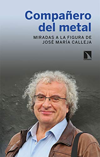 Compañero del metal: Miradas a la figura de José María Calleja: 798 (Mayor)