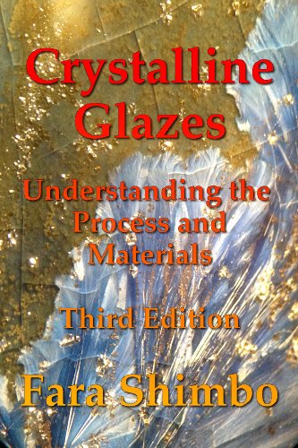 Crystalline Glazes: Understanding the Process and Materials (English Edition)