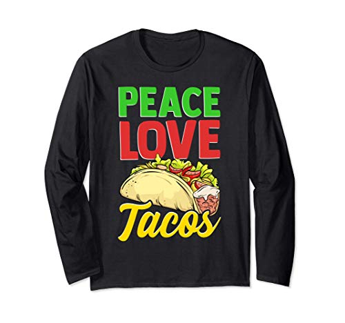 Cute & Funny Peace Love Tacos Manga Larga