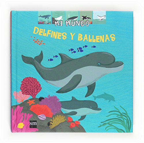 Delfines y ballenas (Mi mundo)