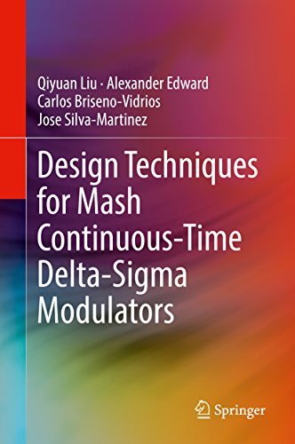 Design Techniques for Mash Continuous-Time Delta-Sigma Modulators (English Edition)