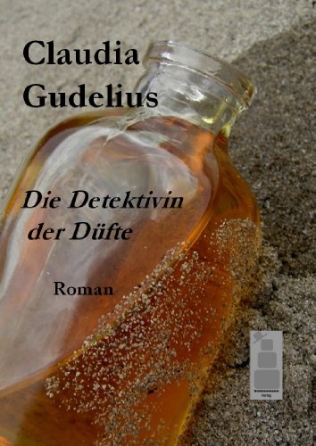 Die Detektivin der Düfte (German Edition)