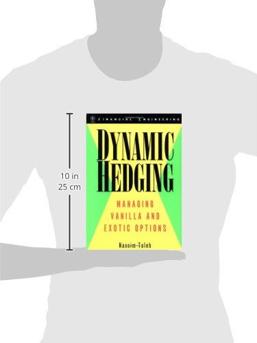 Dynamic Hedging: Managing Vanilla and Exotic Options: 64 (Wiley Finance)