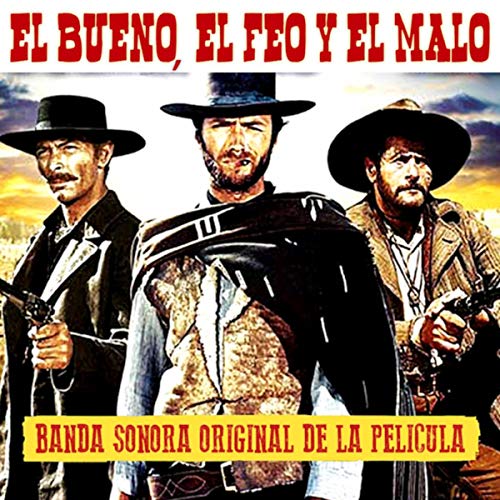 El Bueno el Feo y el Malo (Banda Sonora Original)