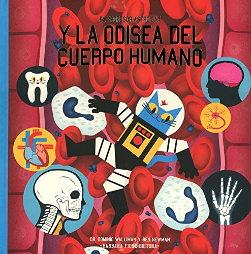 El profesor Astro Cat y la odisea del cuerpo humano