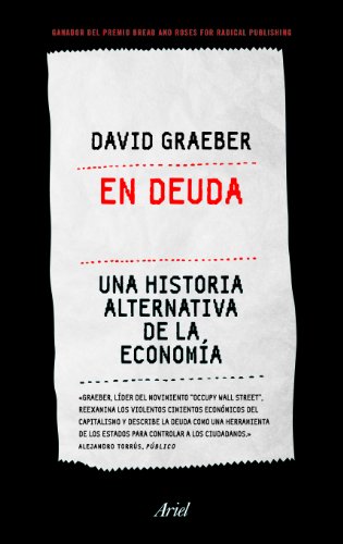 En deuda: Una historia alternativa de la economía (Ariel)