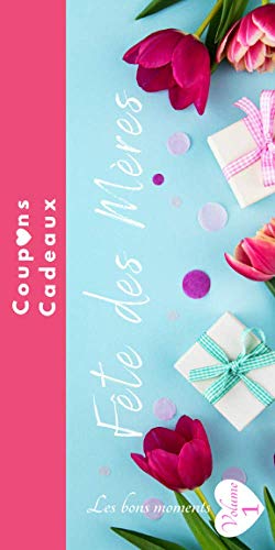 Fête des Mères coupons cadeaux: carnet de chèques bons cadeaux en couleur-Cadeaux fête des mères-maman je t'aime-bons cadeaux à compléter-id idéal ... mamans-mon cœur-à remplir et personnaliser