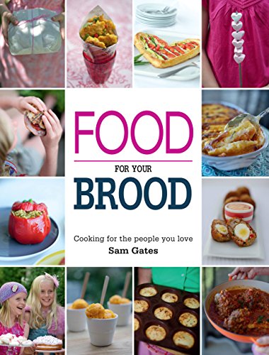 Food for your Brood: Cooking for the people you love (English Edition)