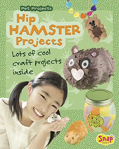 Hip Hamster Projects: Lots of Cool Craft Projects Inside (Pet Projects)