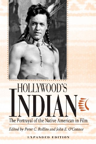 Hollywood's Indian: The Portrayal of the Native American in Film (English Edition)