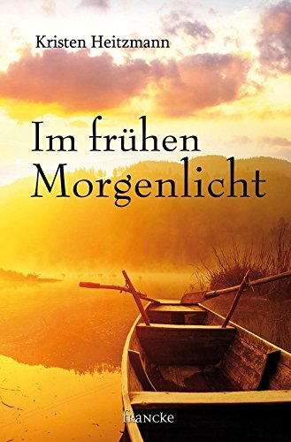 Im frühen Morgenlicht (German Edition)